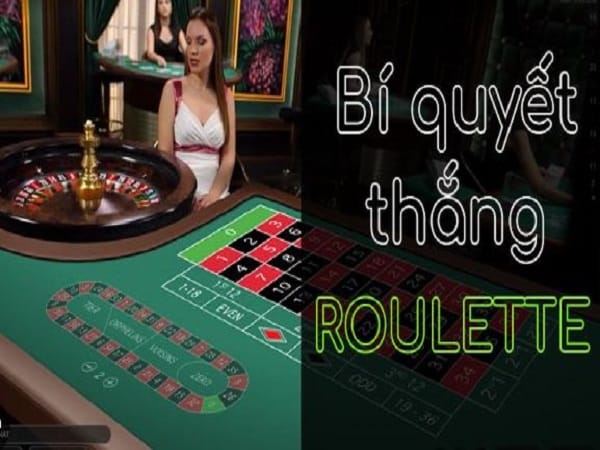 Cách chơi roulette thành công và hiệu quả