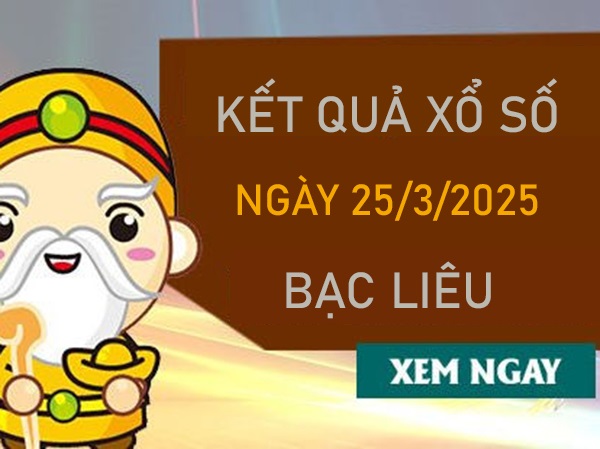 Phân tích KQ Bạc Liêu 25/3/2025 thống kê bạch thủ lô