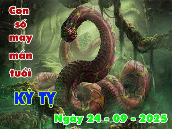 Con số tài lộc tuổi Kỷ Tỵ ngày 24/9/2025 thứ 4 hôm nay