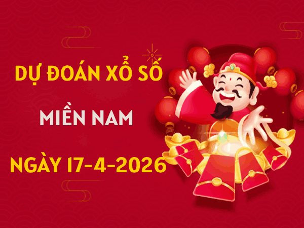 Dự đoán XSMN 17/4/2026 - Tham khảo soi cầu xổ số Miền Nam ngày 17 tháng 4 vip chuẩn nhất